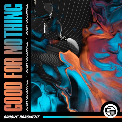Josh Goodwill - Good For Nothing